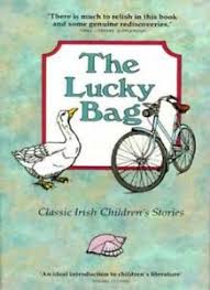 The Lucky Bag: Classic Irish Choildren's Stories